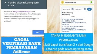 Mengatasi Tiga Kali Gagal Verifikasi Pembayaran Bank Google Adsense Pembayaran TANPA GANTI BANK [upl. by Storer419]