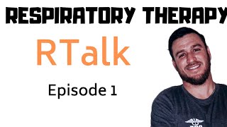 Respiratory Therapy  RTalk Episode 1 with JJtheRT [upl. by Rebak]