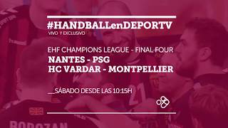 HANDBALLenDEPORTV Este sábado juegan HC Vardar vs Montpellier HB Final Four [upl. by Mitzl]