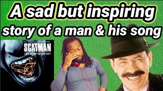 SCATMAN JOHN  SCATMAN SKI BA BOP BA DOP BOP REACTION  Sad and inspiring story [upl. by Akimahs]