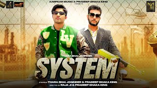 SYSTEM  OFFICIAL VIDEO  TharaBhaiJoginder pradeepdhakaking R0yalG 2k23 [upl. by Shedd]