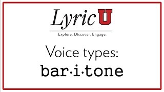 LyricU Presents  Voice types Baritone [upl. by Sibel]