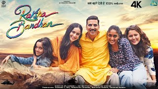 Raksha Bandhan  Full Movie 4K HD Facts  Akshay Kumar  Bhumi Pednekar  Sadia  ZEE Studios [upl. by Olnton]