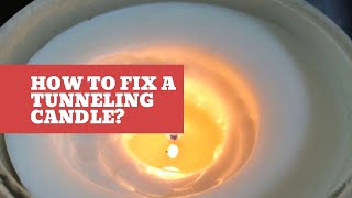 How To Fix A Tunneling Candle [upl. by Enrobso]