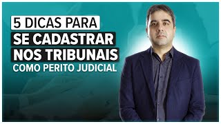 5 Dicas para se cadastrar como Perito Judicial nos Tribunais de Justiça [upl. by Oisinoid366]