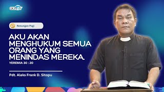 Aku Akan Menghukum Semua Orang Yang Menindas Mereka  Pdt Aleks Frank D Sitopu [upl. by Marmawke950]