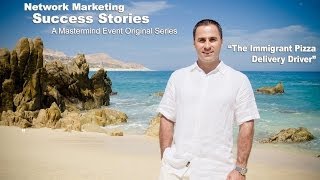 Network Marketing Success Stories The Immigrant Pizza Delivery Driver [upl. by Carlos]