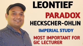 LEONTIEF PARADOX  LEONTIEF PARADOX AND HECKSCHEROHLIN THEORY  LEONTIEF RESEARCH  GIC LECTURER [upl. by Ynnol]