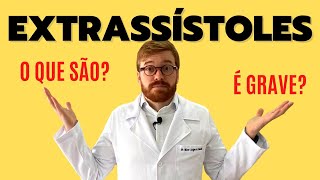 O QUE SÃO EXTRASSÍSTOLES O QUE VOCÊ PRECISA SABER SOBRE ESSAS ARRITMIAS E QUANDO SE PREOCUPAR [upl. by Unam]