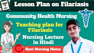 Lesson Plan on Filariasis  Teaching Plan for lecture  Community Health Nursing ravinursingnotes [upl. by Hgielrak353]