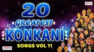 Top 20 Greatest Konkani Songs Vol 11  Superhit Konkani Songs [upl. by Hollander]