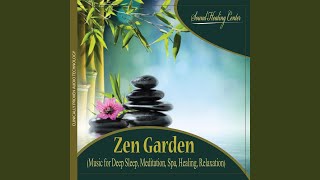 Zen Garden Music for Deep Sleep Meditation Spa Healing Relaxation [upl. by Belshin]