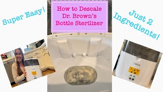 How to Descale Dr Brown’s Sterilizer A StepbyStep Guide and Demonstration [upl. by Terrill]