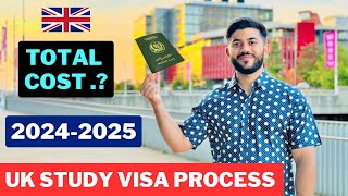 UK Study Visa Process amp Cost in 20242025 🇬🇧 Step By Step Explained 🇬🇧 [upl. by Amena215]