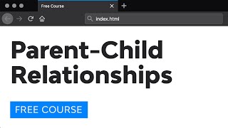 Day 4 ParentChild Relationships 30 Days to Learn HTML amp CSS [upl. by Kushner]