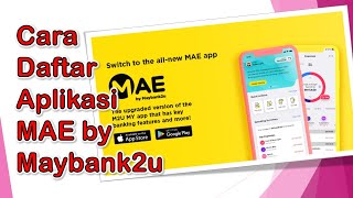 Cara Daftar Aplikasi MAE by Maybank2U Pengguna Kali Pertama [upl. by Eilegna]