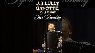 JBLully – Gavotte in D minor 45 Zavadsky accordion gavotte lully classicalmusic ballet [upl. by Nnylyt991]