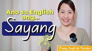 Ano sa English ang SAYANG [upl. by Ennayhc]