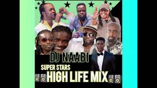 SUPER BEST HIGH LIFE MIX DJ NAABI ONE 1 [upl. by Icak509]