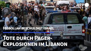 Libanon Tote und Verletzte durch PagerExplosionen  Hisbollah beschuldigt Israel  AFP [upl. by Platt]