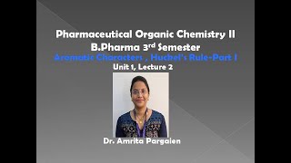 Aromaticity Part IL 12 Pharmaceutical Organic Chemistry II Unit1 BPharma 3rd Sem in Hindi [upl. by Shaughn]