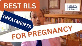 What is the Best Restless Legs Syndrome RLS Treatment during Pregnancy [upl. by January205]