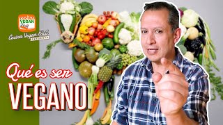 ¿Qué es ser vegano  Cocina Vegan Fácil [upl. by Inaluiak554]