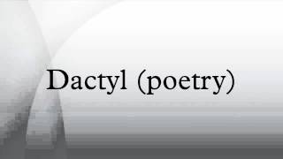 Dactyl poetry [upl. by Ysiad]