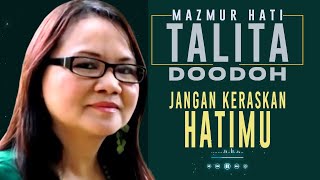 TALITA DOODOH JANGAN KERASKAN HATIMU LAGU ROHANI KRISTEN  MAZMUR HATI [upl. by Victorine]