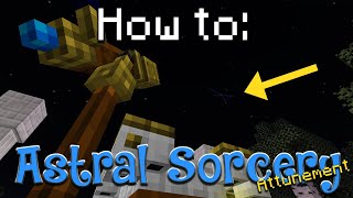 How to Astral Sorcery  Attunement Part 1 Minecraft 1165 [upl. by Gerik]