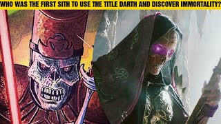 Who Was The First Sith To Use The Title Darth And Gain Immortality [upl. by Eagle716]