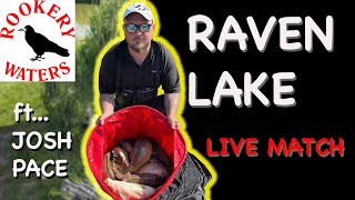 RAVEN LAKE  live Match ROOKERY WATERSft JOSH PACE [upl. by Barber]