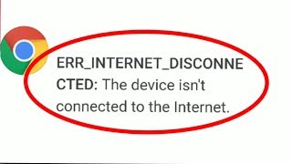 Fix Google Chrome Err Internet Disconnected issue The Device isnt Connected Internet Problem [upl. by Zamir278]