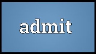 Admit MeaningDefinition DictionaryWords [upl. by Atikel]