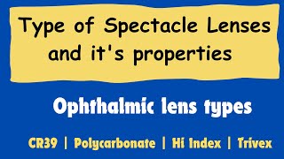 Type of spectacle material and its properties  Ophthalmic Lens material [upl. by Annecorinne]