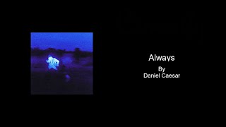 Always by Daniel Caesar  Karaoke with BACKING VOCALS [upl. by Eckblad158]