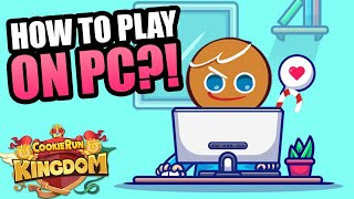 Can you play Cookie Run Kingdom on PC  How to Guide [upl. by Nessaj]