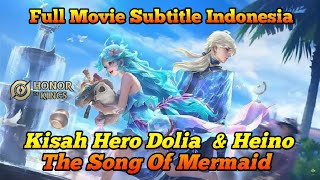 NYAYIAN PARA MERFOLK CG KISA HERO DOLIA amp HEINO Subtitle Indonesia  Honor of Kings [upl. by Nylhtac]