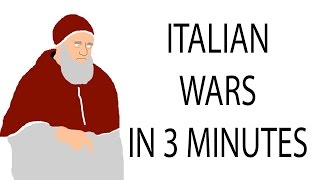 Italian Wars  3 Minute History [upl. by Adnof]