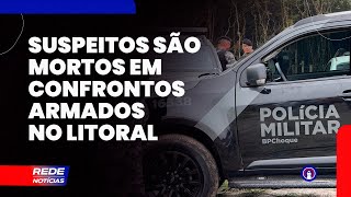 Dois suspeitos são mortos em confrontos armados durante Operação Comando no litoral [upl. by Behn198]