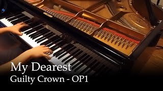 My Dearest  Guilty Crown OP1 Piano [upl. by Losiram]