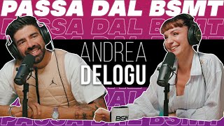 NON PRENDERSI TROPPO SUL SERIO ANDREA DELOGU passa dal BSMT [upl. by Nunciata38]