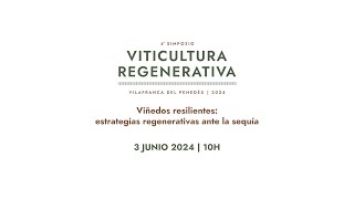 IV Simposio de Viticultura Regenerativa Viñedos resilientes  3062024 [upl. by Allimac544]