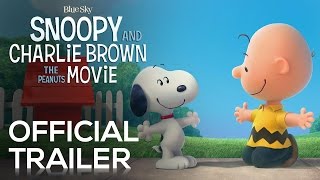 Snoopy amp Charlie Brown The Peanuts Movie  Trailer HD [upl. by Griffiths581]