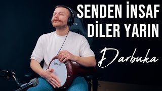 Senden İnsaf Diler Yarın Darbuka Uzun Versiyon  Yusuf Yıldız [upl. by Stead]