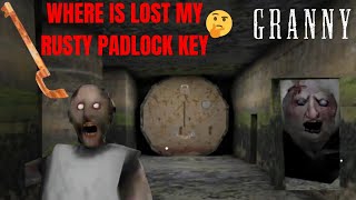 Where is Lost My Rusty Padlock Key 🤔  Granny 1  granny gaming granny1 gameplay [upl. by Akimihs]