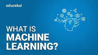 What is Machine Learning  Machine Learning Basics  Machine Learning Tutorial  Edureka [upl. by Rawdan]