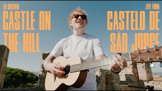 Ed Sheeran  Castle On The Hill Live from Castelo de São Jorge Lisbon [upl. by Onaicilef496]