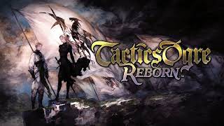 Tactics Ogre Reborn OST  Chivalry and Savagery [upl. by Langston823]