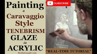 Did I ruin it Painting a CaravaggioStyle Tenebrism Glaze in Acrylic Glazing Technique RealTime [upl. by Alah]